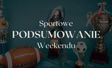 Sportowe podsumowanie weekendu 7-8 września: